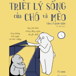Triết Lý Sống Của Chó Và Mèo